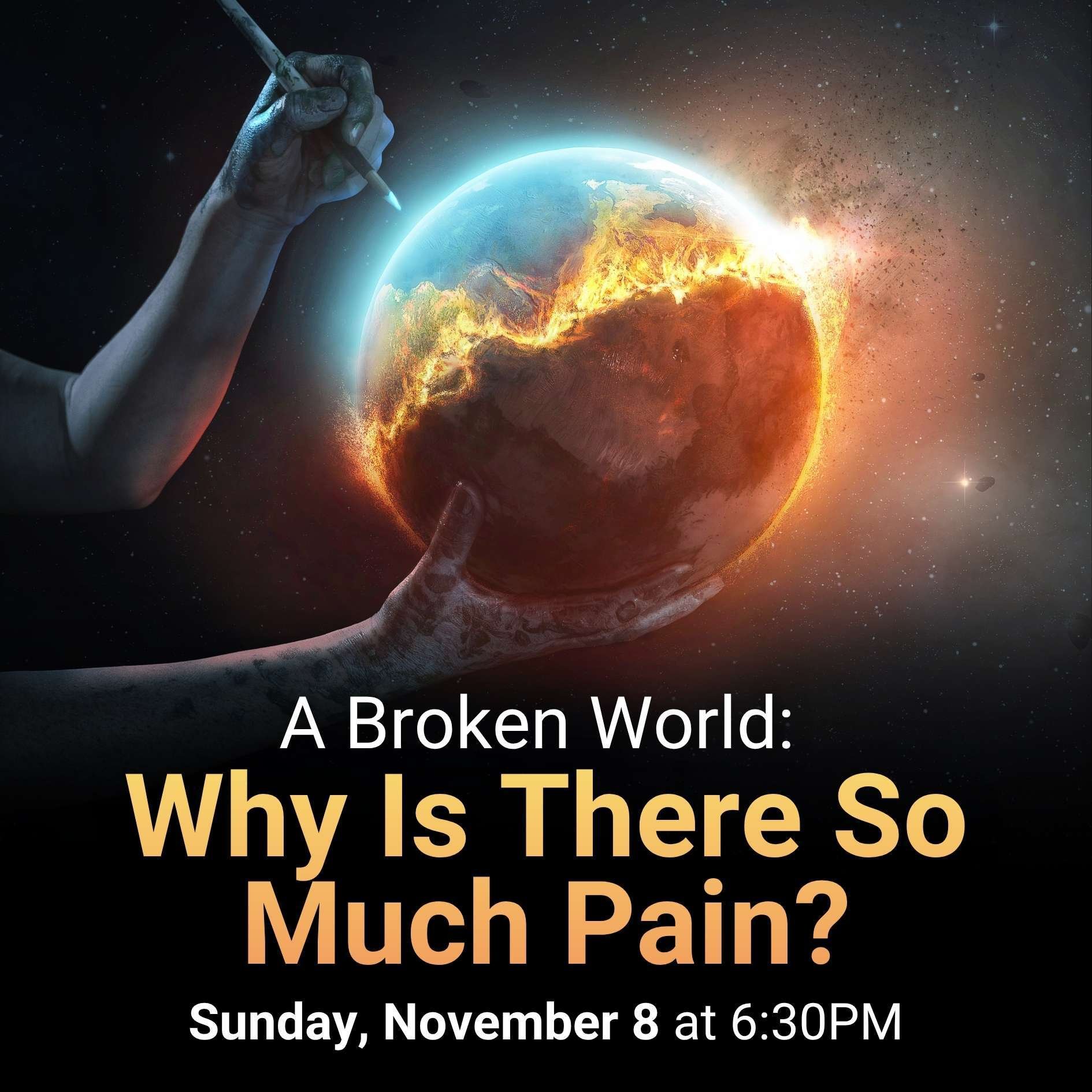 A Broken world: Why is there so much pain?