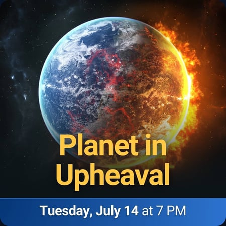 Planet in Upheaval session graphic featuring an image of Earth with signs of global catastrophe and the title 
